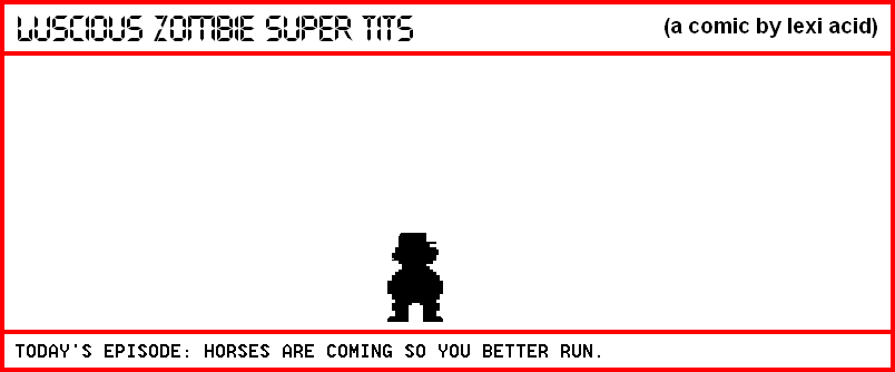 HORSES ARE COMING SO YOU BETTER RUN