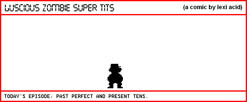 PAST PERFECT AND PRESENT TENS