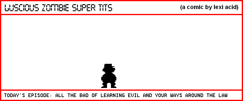 ALL THE BAD OF LEARNING EVIL AND YOUR WAYS AROUND THE LAW