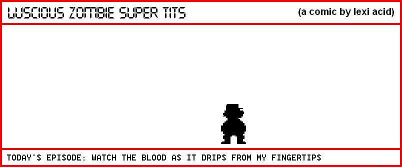 WATCH THE BLOOD AS IT DRIPS FROM MY FINGERTIPS