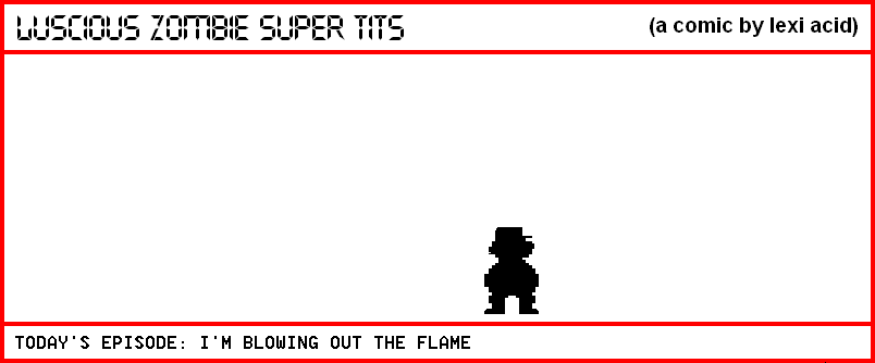 I'M BLOWING OUT THE FLAME