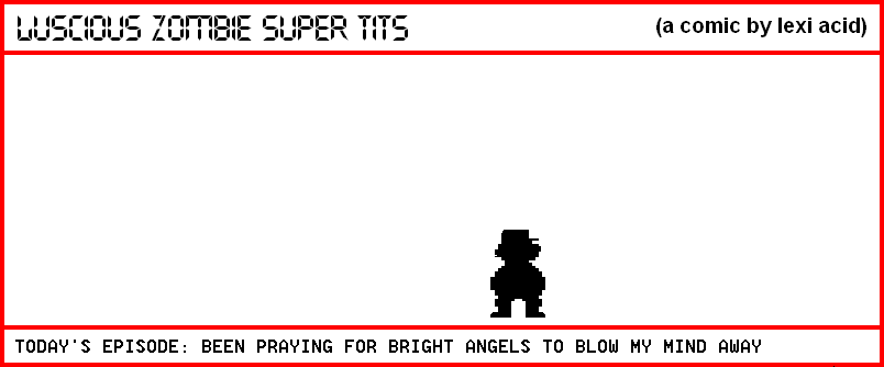 BEEN PRAYING FOR BRIGHT ANGELS TO BLOW MY MIND AWAY