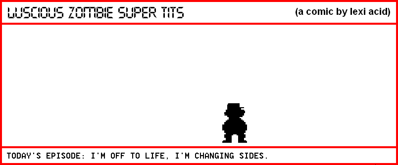 I'M OFF TO LIFE, I'M CHANGING SIDES