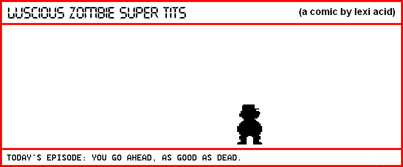 YOU GO AHEAD, AS GOOD AS DEAD