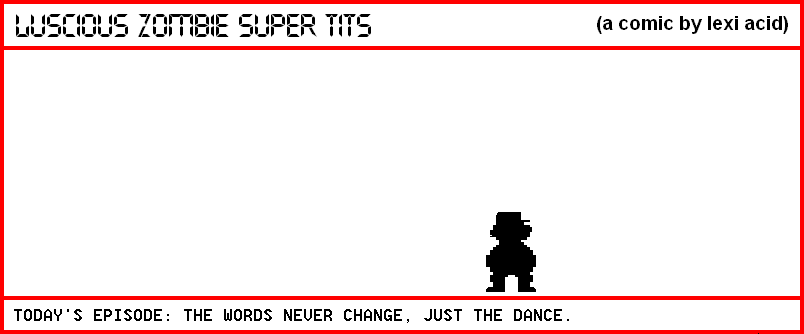 THE WORDS NEVER CHANGE, JUST THE DANCE (PART 1)