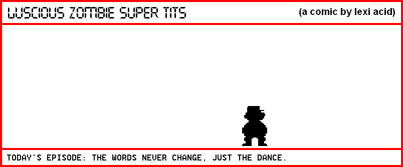 THE WORDS NEVER CHANGE, JUST THE DANCE (PART 2)