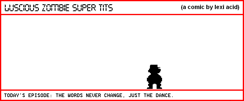 THE WORDS NEVER CHANGE, JUST THE DANCE (PART 11)