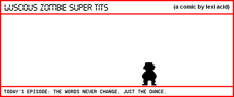 THE WORDS NEVER CHANGE, JUST THE DANCE (PART 15)