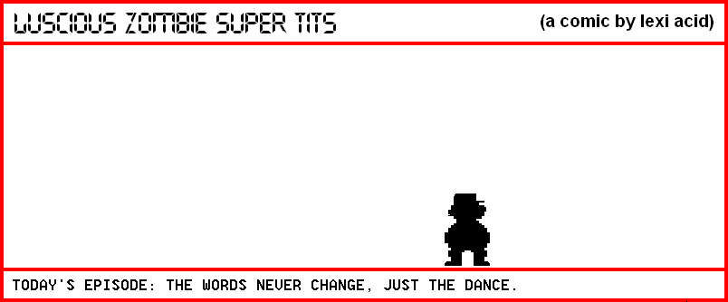 THE WORDS NEVER CHANGE, JUST THE DANCE (PART 18)